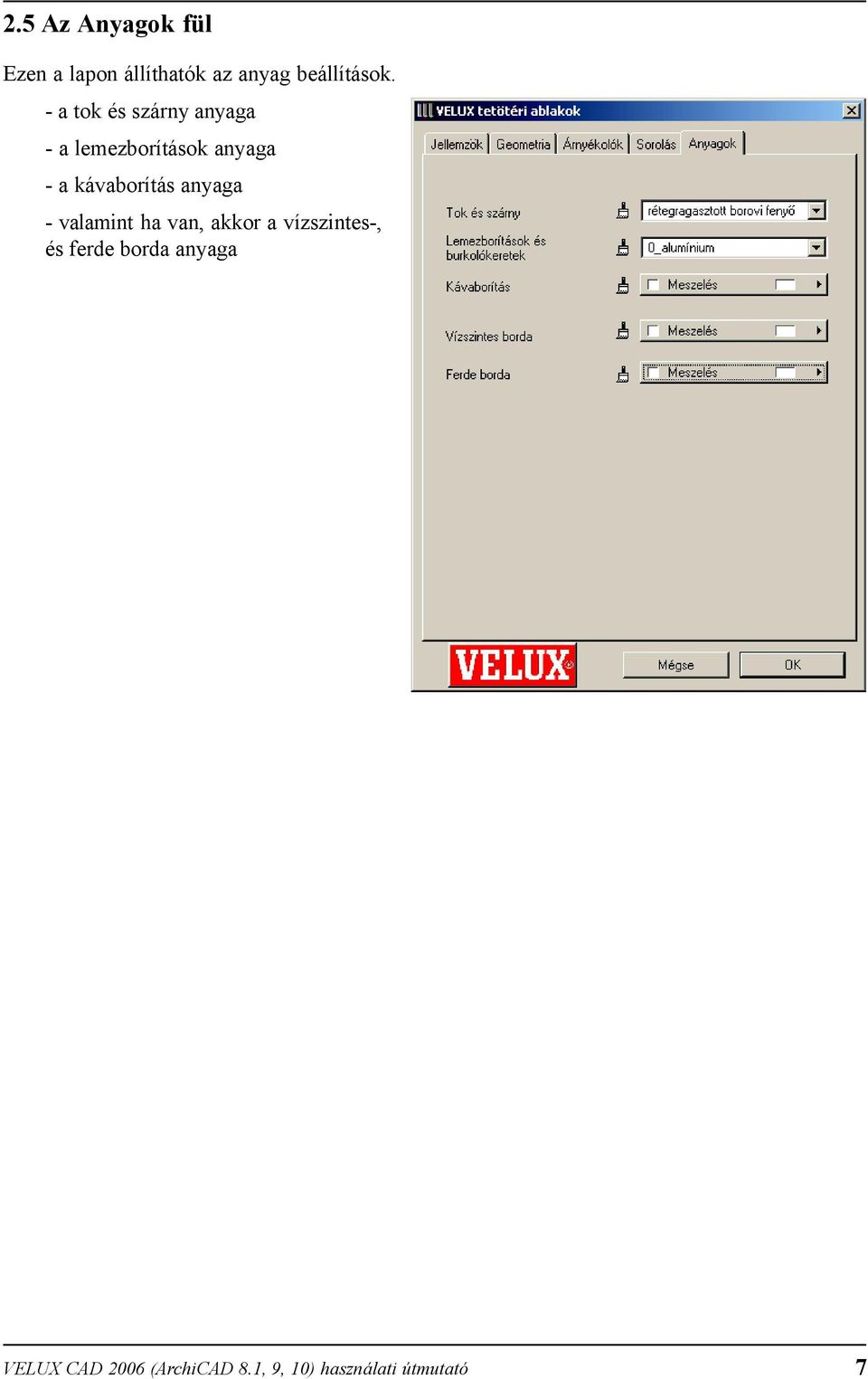 -, -, é f y g VELUX CAD 2006