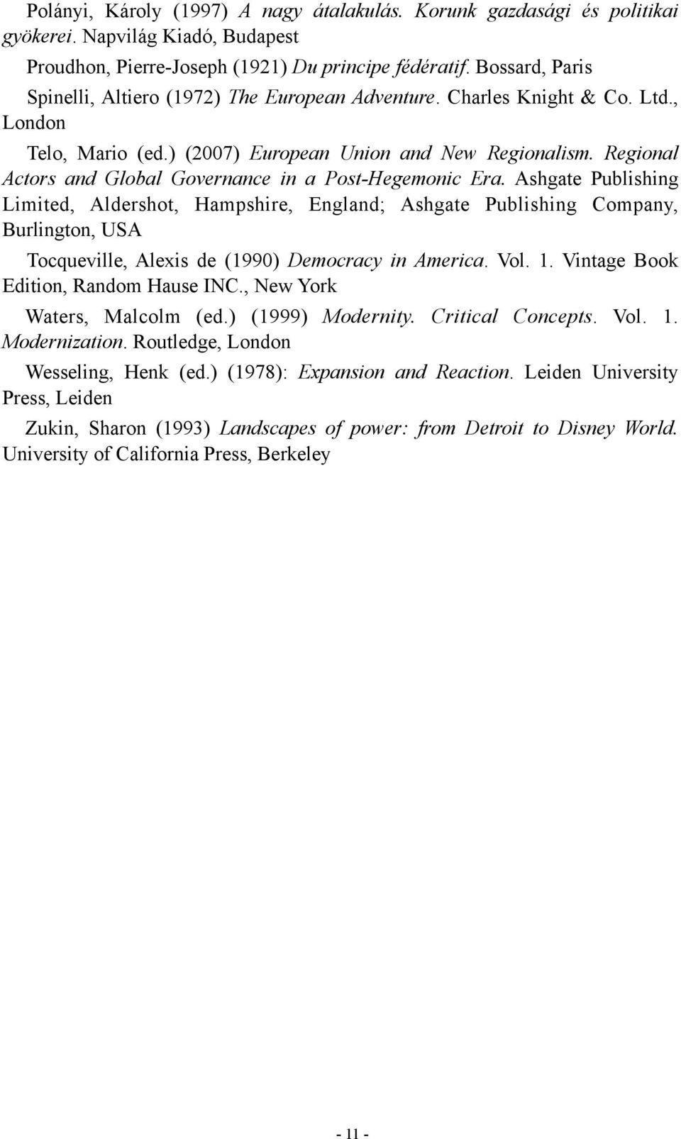 Regional Actors and Global Governance in a Post-Hegemonic Era.