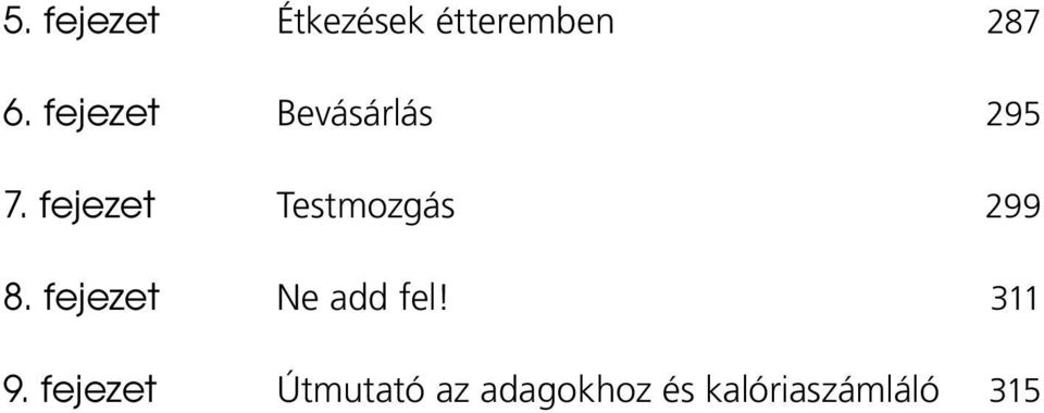 fejezet Testmozgás 299 8.