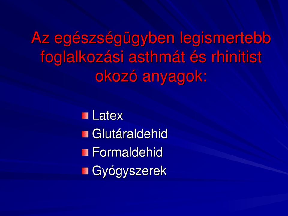 rhinitist okozó anyagok: Latex