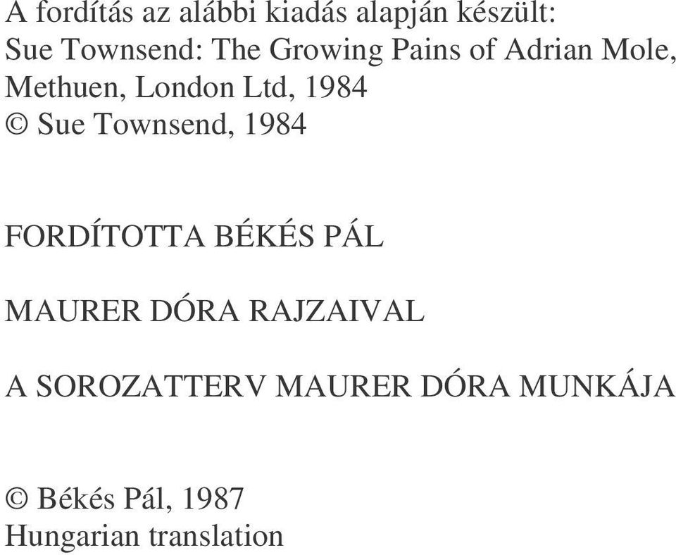 Townsend, 1984 FORDÍTOTTA BÉKÉS PÁL MAURER DÓRA RAJZAIVAL A