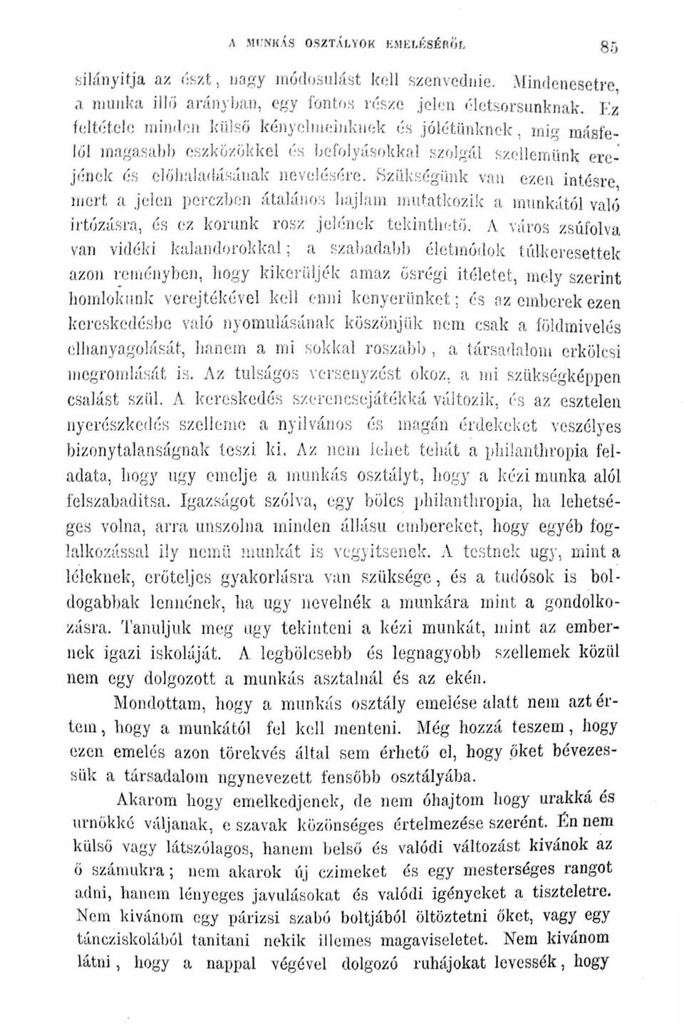 lemünk ere: inek és elijhaladilsíuak ne velés(!rü. fi zilh:égünk vfl n üzen intésre mert. fl jelen pcl'czb r:n iltalú llfjs IJaj lall1 Ilíu tatlcozi k a 1l11111k:ltól való il'túzásra és Cl.