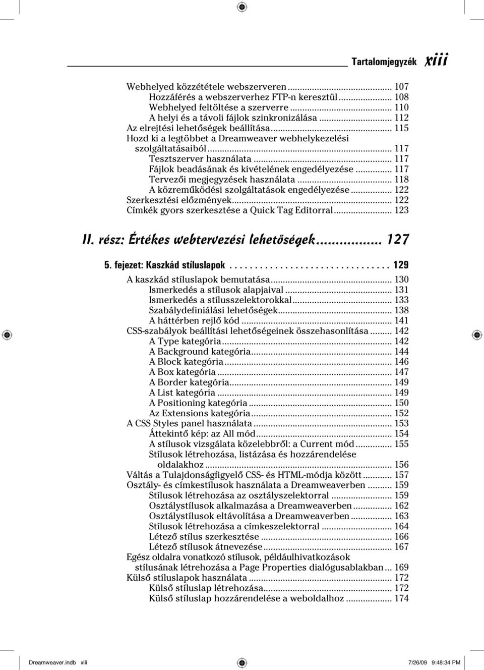 .. 117 Fájlok beadásának és kivételének engedélyezése... 117 Tervezői megjegyzések használata... 118 A közreműködési szolgáltatások engedélyezése... 122 Szerkesztési előzmények.