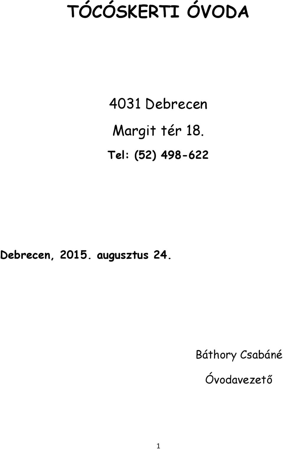 Tel: (52) 498-622 Debrecen,