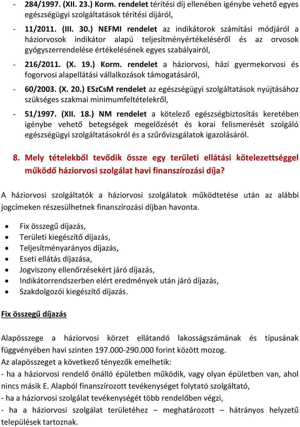 rendelet a háziorvosi, házi gyermekorvosi és fogorvosi alapellátási vállalkozások támogatásáról, - 60/2003. (X. 20.