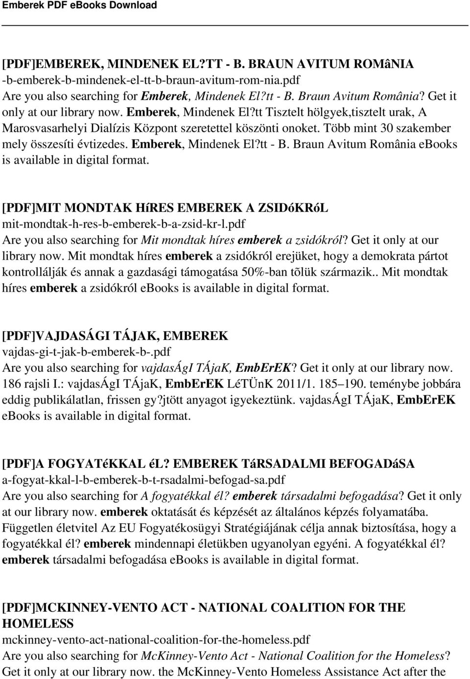 Emberek, Mindenek El?tt - B. Braun Avitum România ebooks is available in digital format. [PDF]MIT MONDTAK HíRES EMBEREK A ZSIDóKRóL mit-mondtak-h-res-b-emberek-b-a-zsid-kr-l.