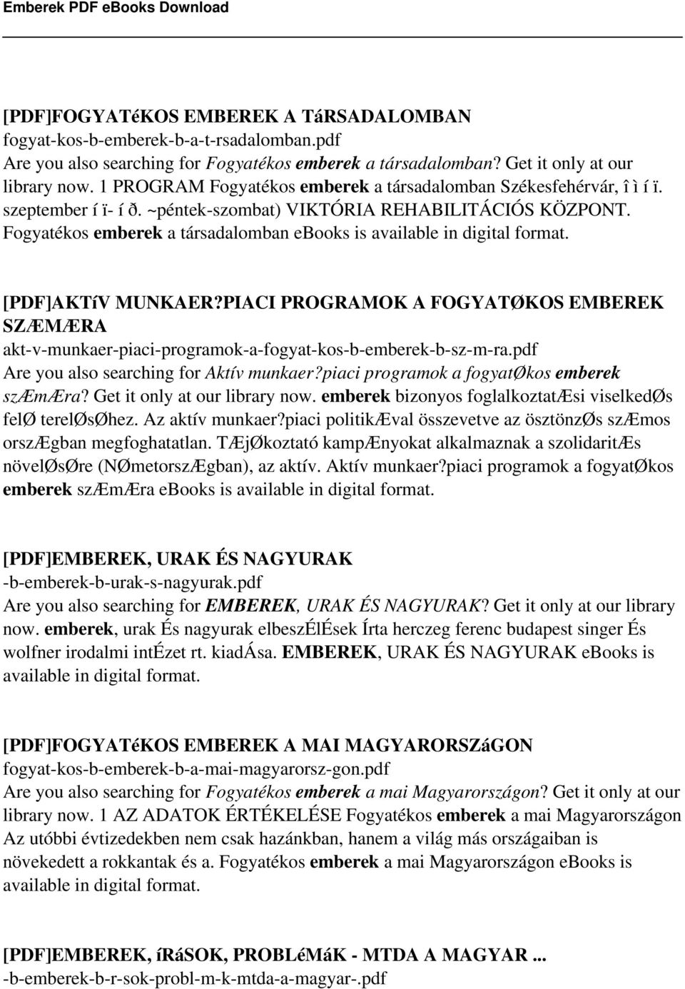 Fogyatékos emberek a társadalomban ebooks is available in digital format. [PDF]AKTíV MUNKAER?