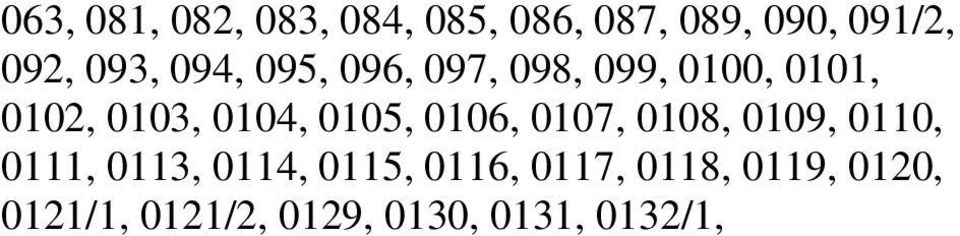 0105, 0106, 0107, 0108, 0109, 0110, 0111, 0113, 0114, 0115,