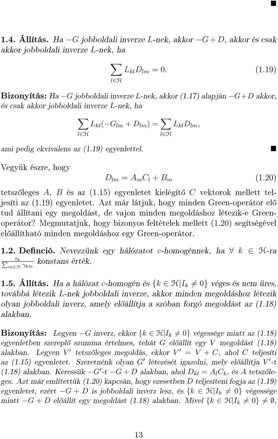 ) tetsz leges A, B és az (.5) egyenletet kielégít C vektorok mellett teljesíti az (.9) egyenletet.