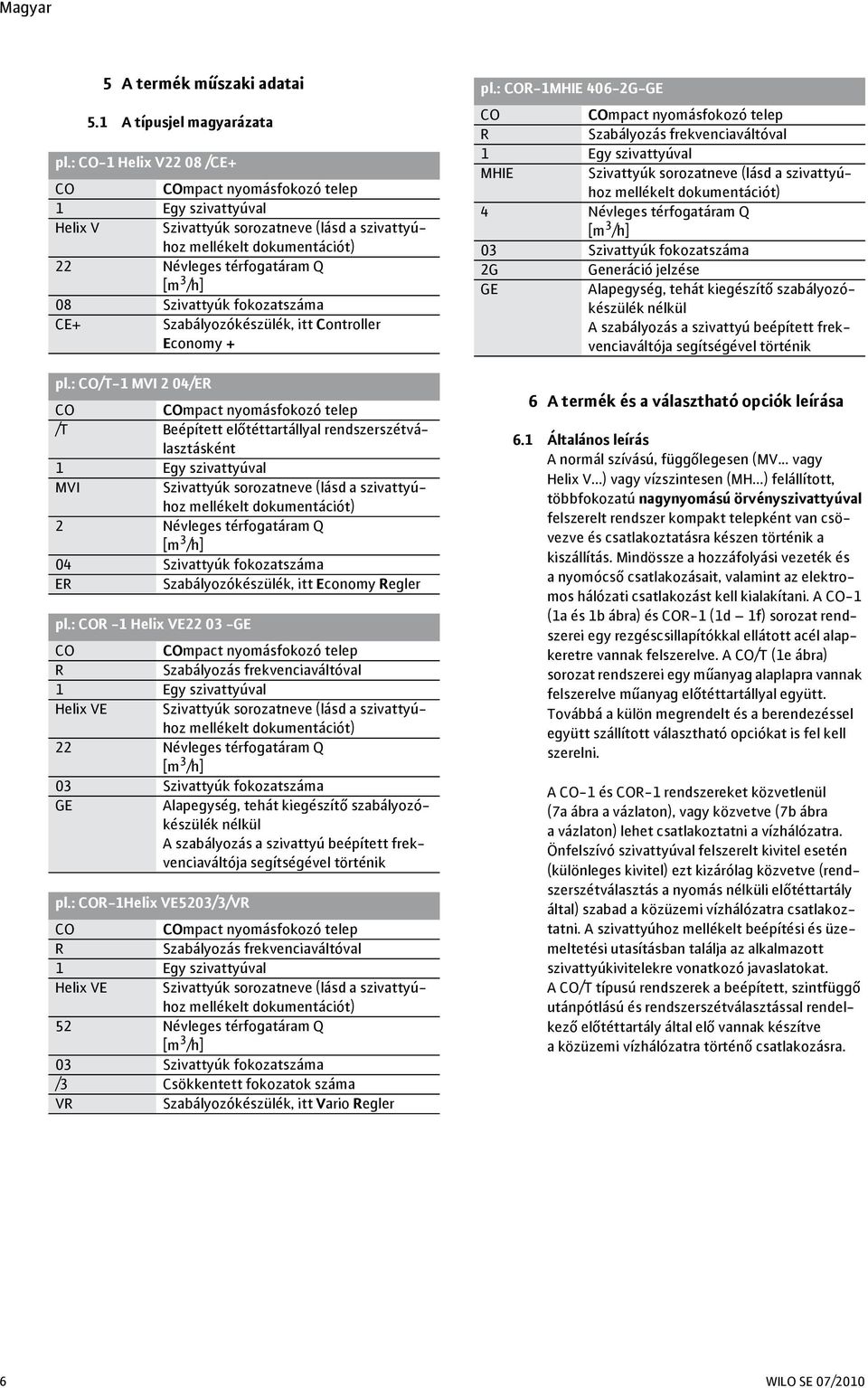 Szivattyúk fokozatszáma CE+ Szabályozókészülék, itt Controller Economy + pl.