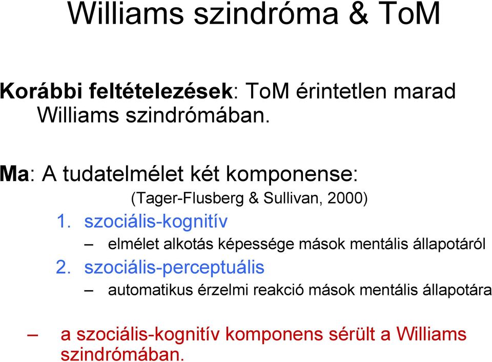 szociális-kognitív elmélet alkotás képessége mások mentális állapotáról 2.