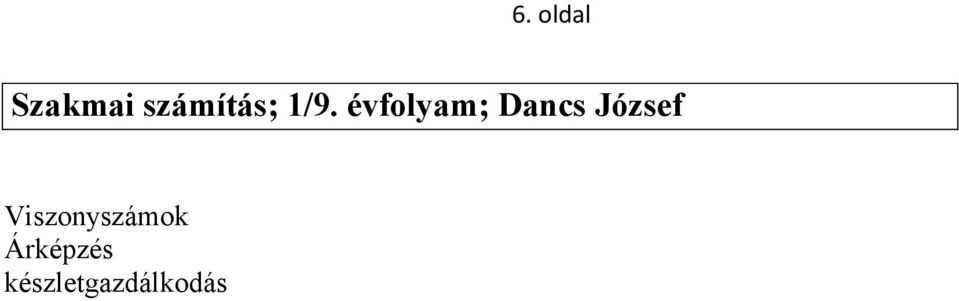 évfolyam; Dancs József