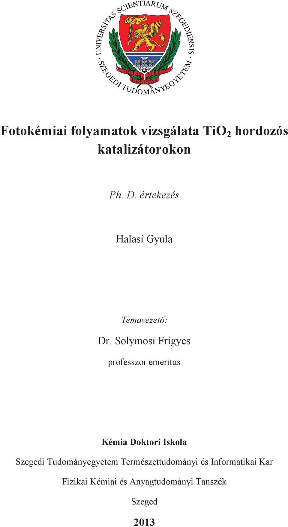 Solymosi Frigyes professzor emeritus Kémia Doktori Iskola Szegedi