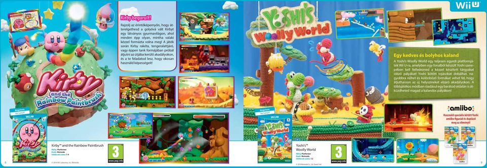 Egy kedves és bolyhos kaland A Yoshi s Woolly World egy teljesen egyedi platformjáték Wii U-ra, amelyben egy fonalból készült Yoshi szerepében kell felfedezned a kézzel készített tárgyakat idéző