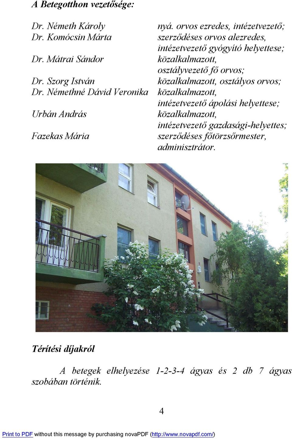 Szorg István közalkalmazott, osztályos orvos; Dr.