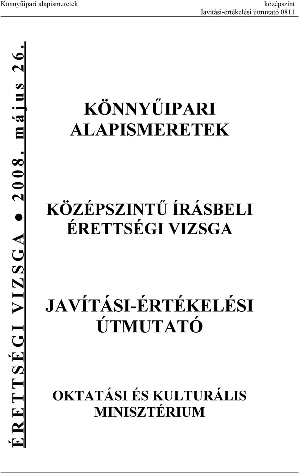 KÖNNYŰIPARI ALAPISMERETEK KÖZÉPSZINTŰ ÍRÁSBELI