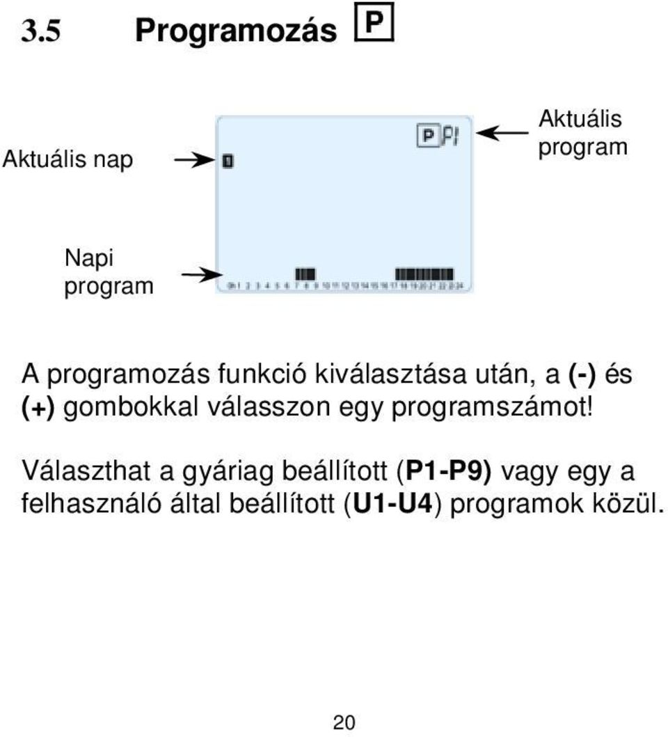 válasszon egy programszámot!