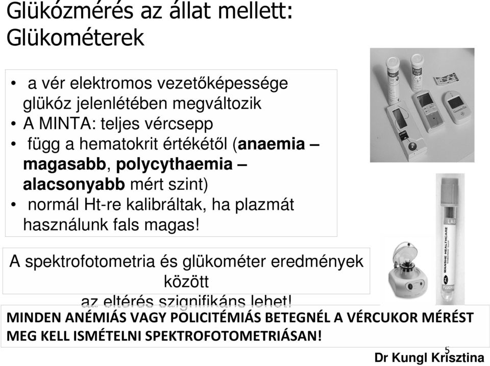 Ht-re kalibráltak, ha plazmát használunk fals magas!