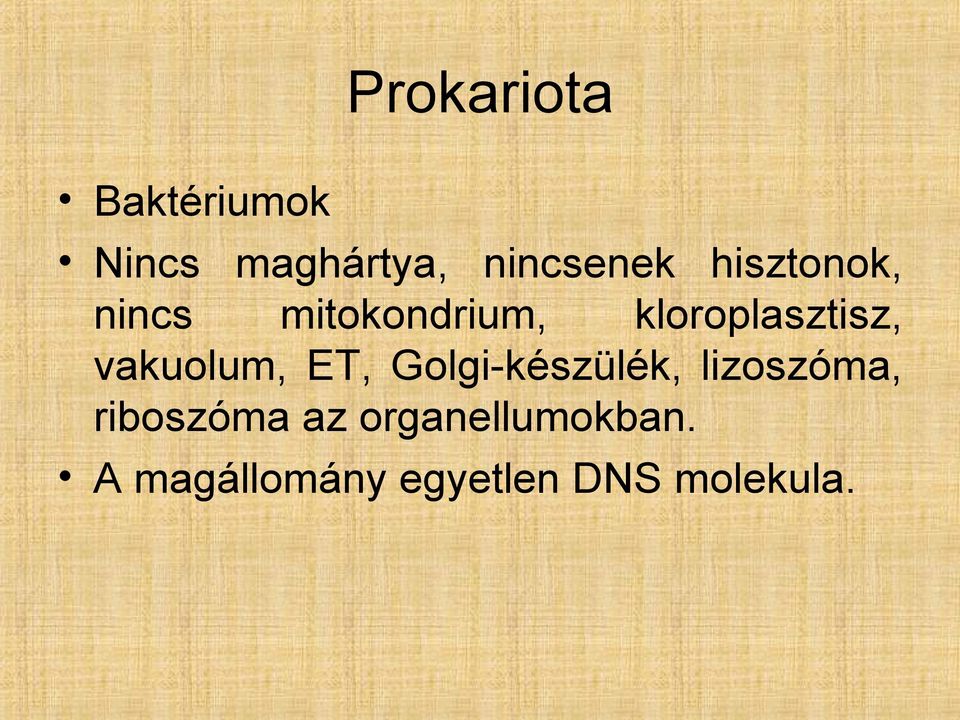 vakuolum, ET, Golgi-készülék, lizoszóma, riboszóma