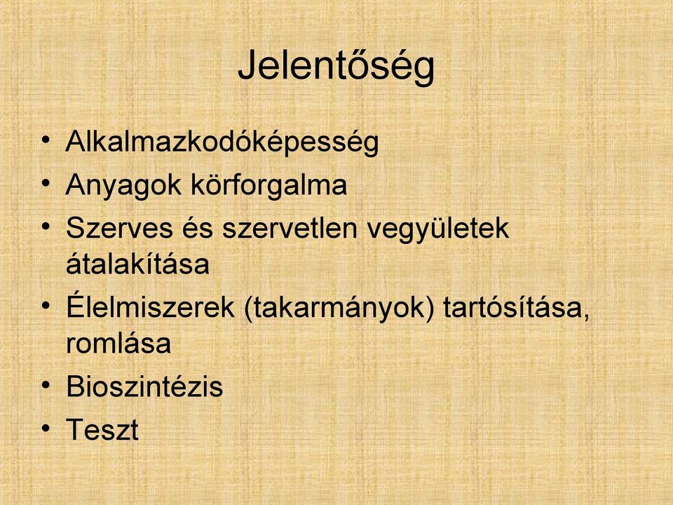 vegyületek átalakítása Élelmiszerek