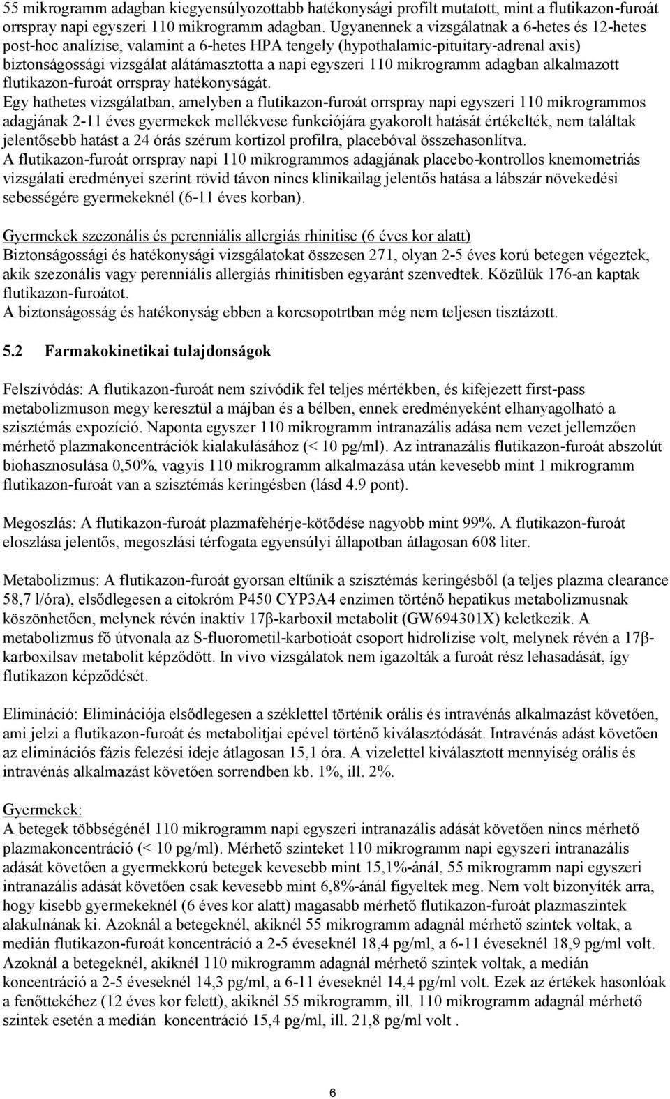 mikrogramm adagban alkalmazott flutikazon-furoát orrspray hatékonyságát.