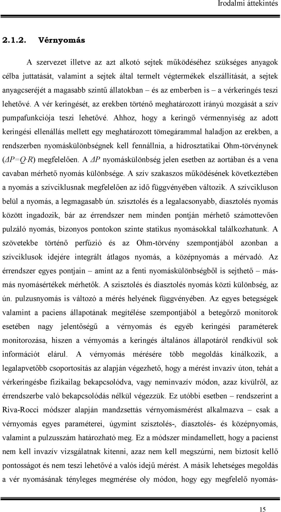 szint7 állatokban és az emberben is a vérkeringés teszi lehet(vé. A vér keringését, az erekben történ( meghatározott irányú mozgását a szív pumpafunkciója teszi lehet(vé.