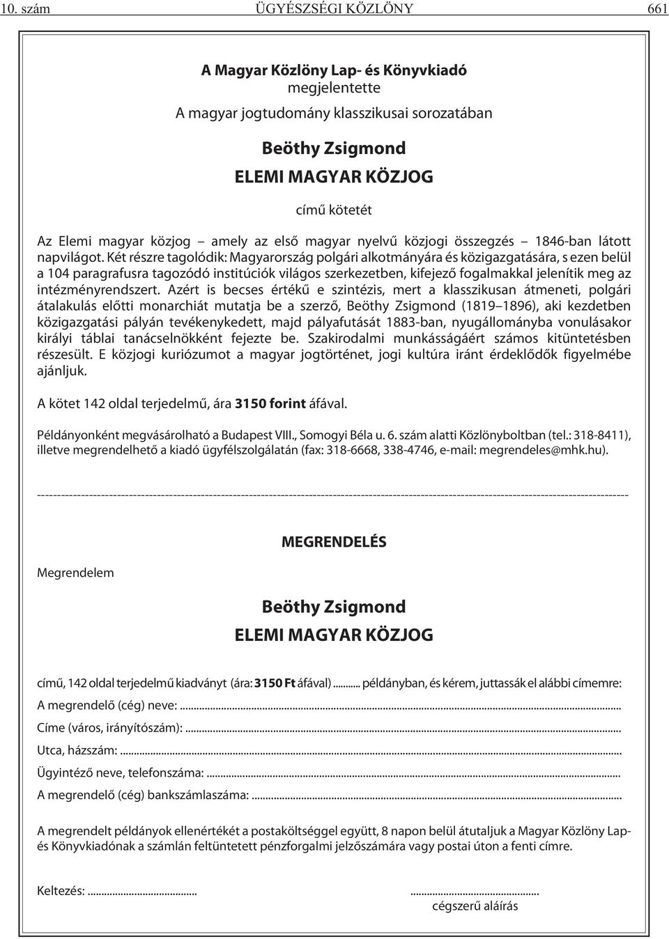 Két részre tagolódik: Magyarország polgári alkotmányára és közigazgatására, s ezen belül a 104 paragrafusra tagozódó institúciók világos szerkezetben, kifejezõ fogalmakkal jelenítik meg az