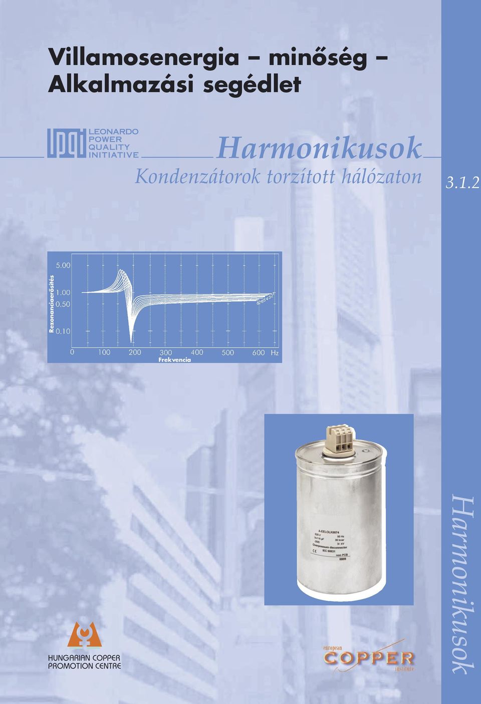 Kondenzátorok torzított hálózaton