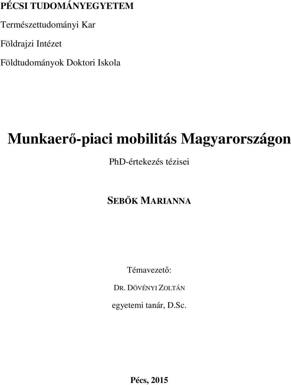 mobilitás Magyarországon PhD-értekezés tézisei SEBŐK