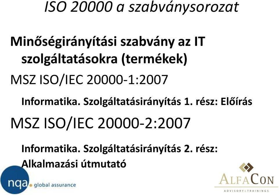 Informatika. Szolgáltatásirányítás 1.