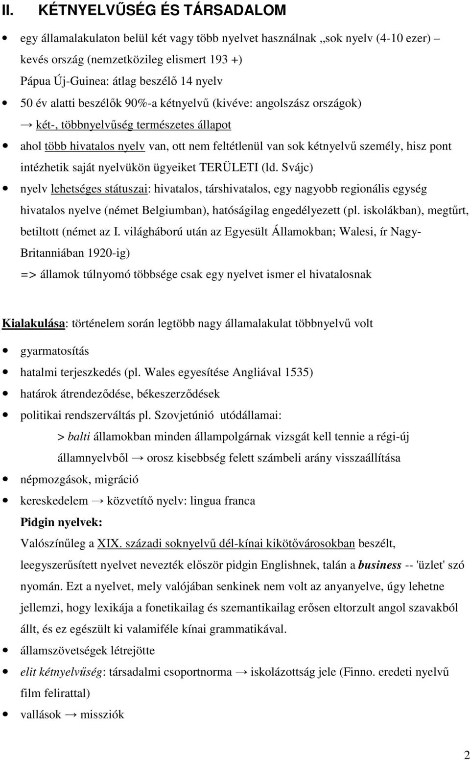 intézhetik saját nyelvükön ügyeiket TERÜLETI (ld.