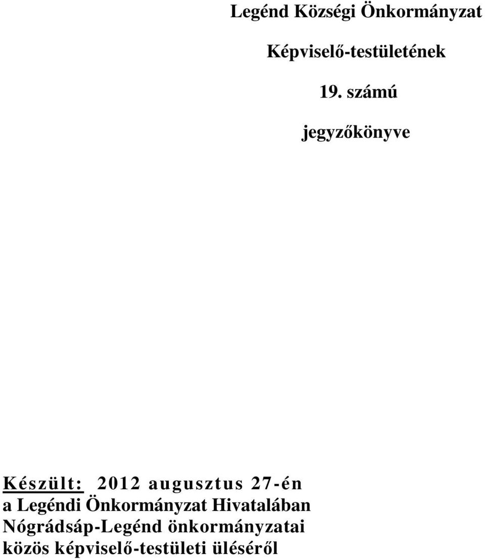 27-én a Legéndi Önkormányzat Hivatalában