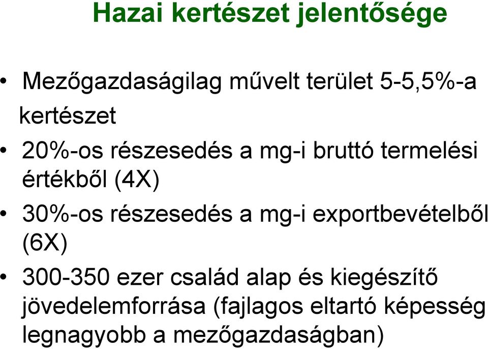 részesedés a mg-i exportbevételből (6X) 300-350 ezer család alap és