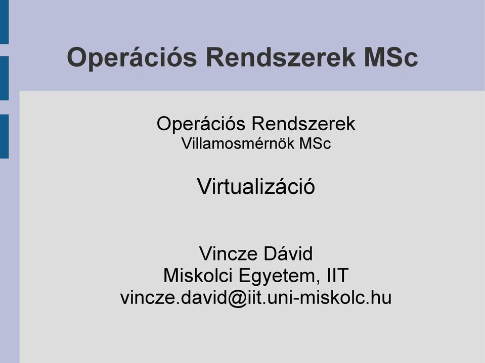 Virtualizáció Vincze Dávid