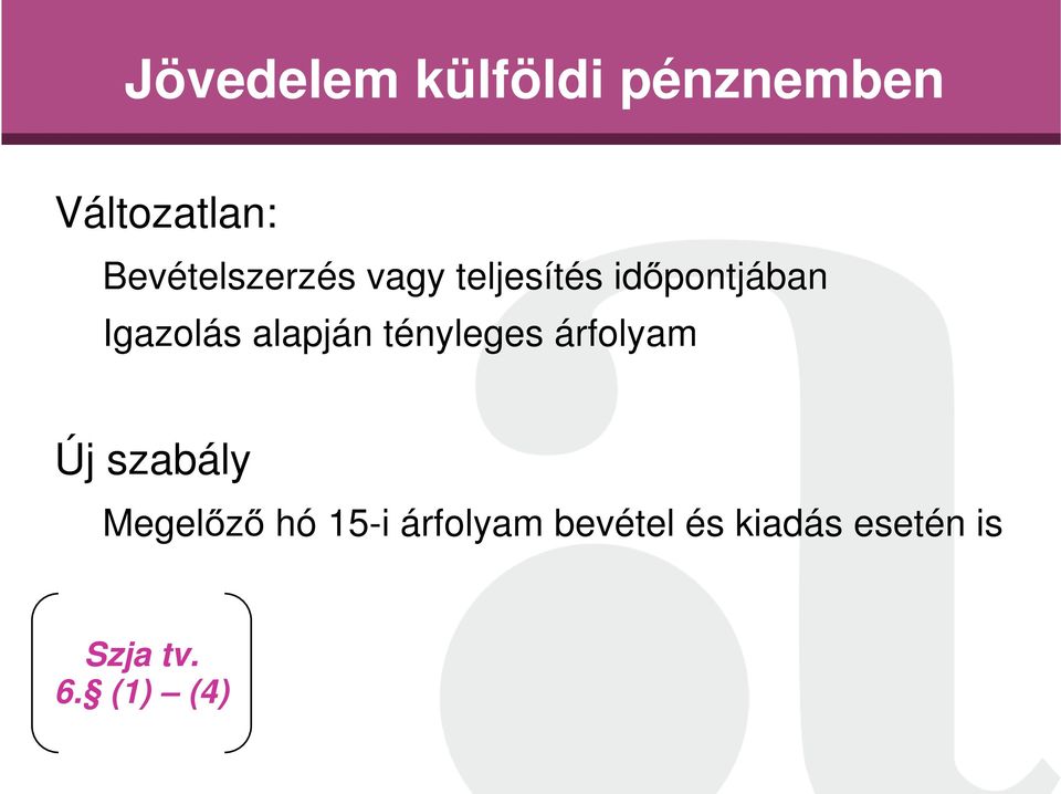 Igazolás alapján tényleges árfolyam Új szabály