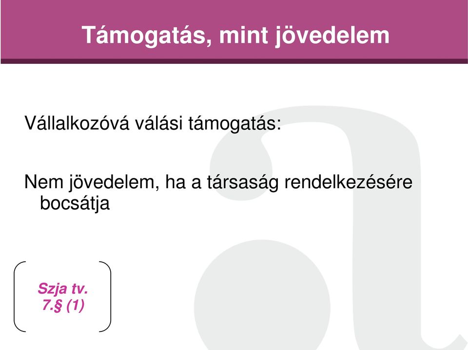 Nem jövedelem, ha a társaság