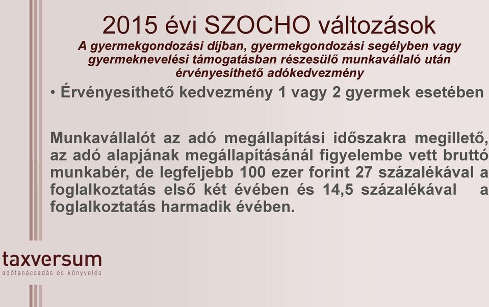 Munkavállalót az adó megállapítási időszakra megillető, az adó alapjának megállapításánál figyelembe vett bruttó