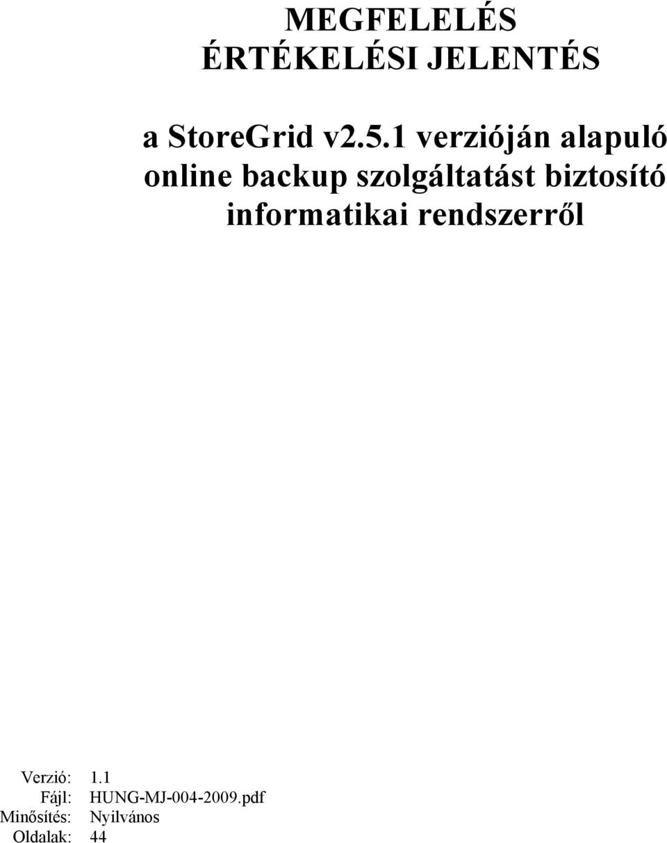 biztosító informatikai rendszerről Verzió: 1.