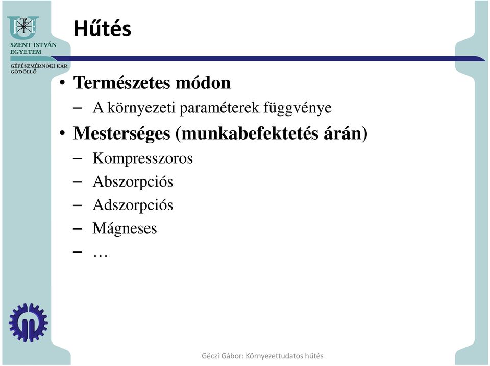 Mesterséges (munkabefektetés árán)