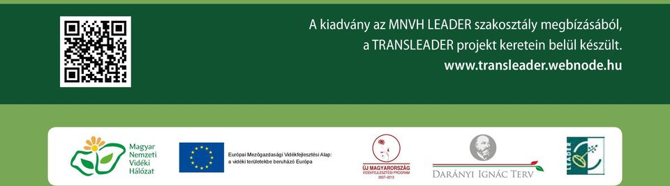 MNVH LEADER szakosztály megbízásából, a TRANSLEADER