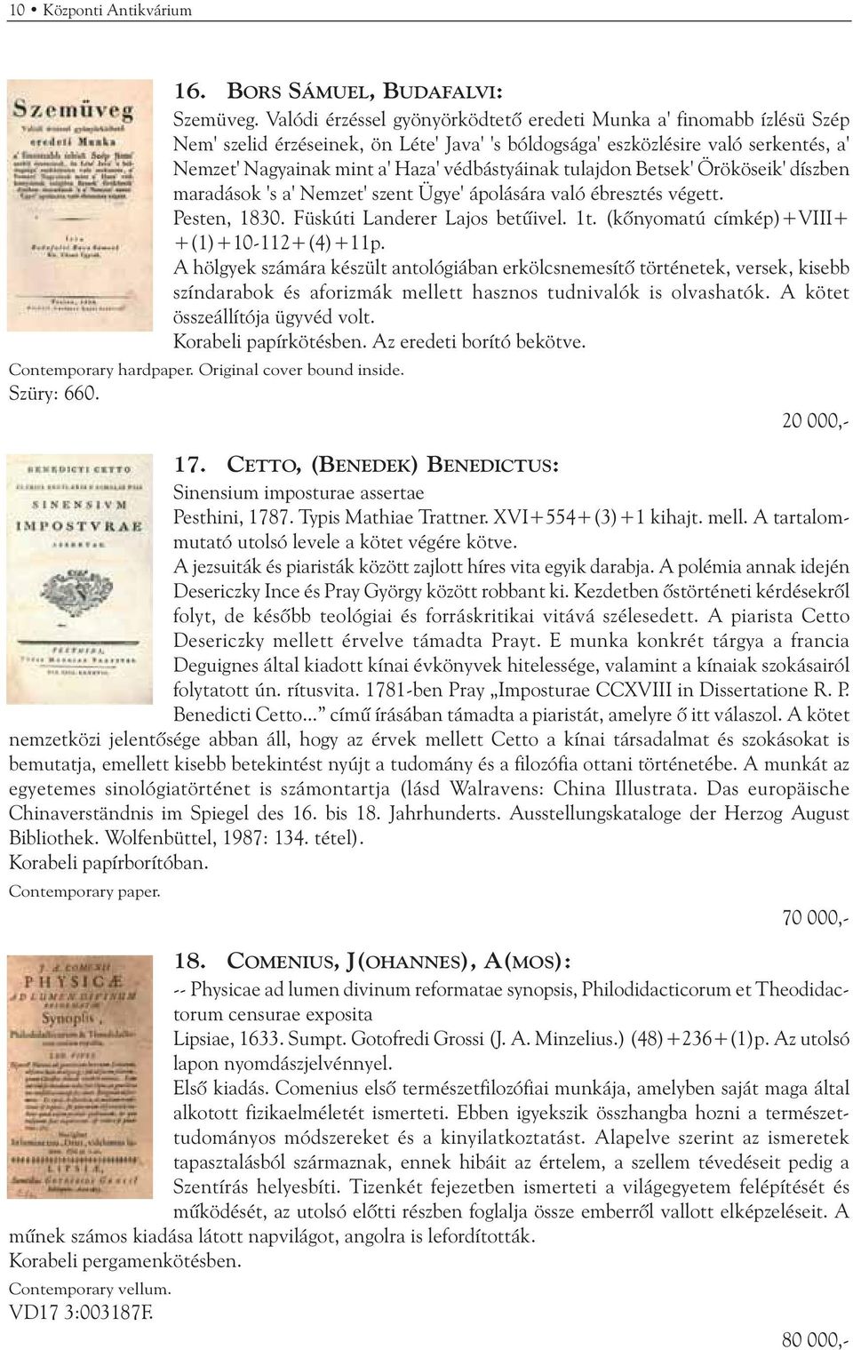 védbástyáinak tulajdon Betsek' Örököseik' díszben maradások 's a' Nemzet' szent Ügye' ápolására való ébresztés végett. Pesten, 1830. Füskúti Landerer Lajos betûivel. 1t.