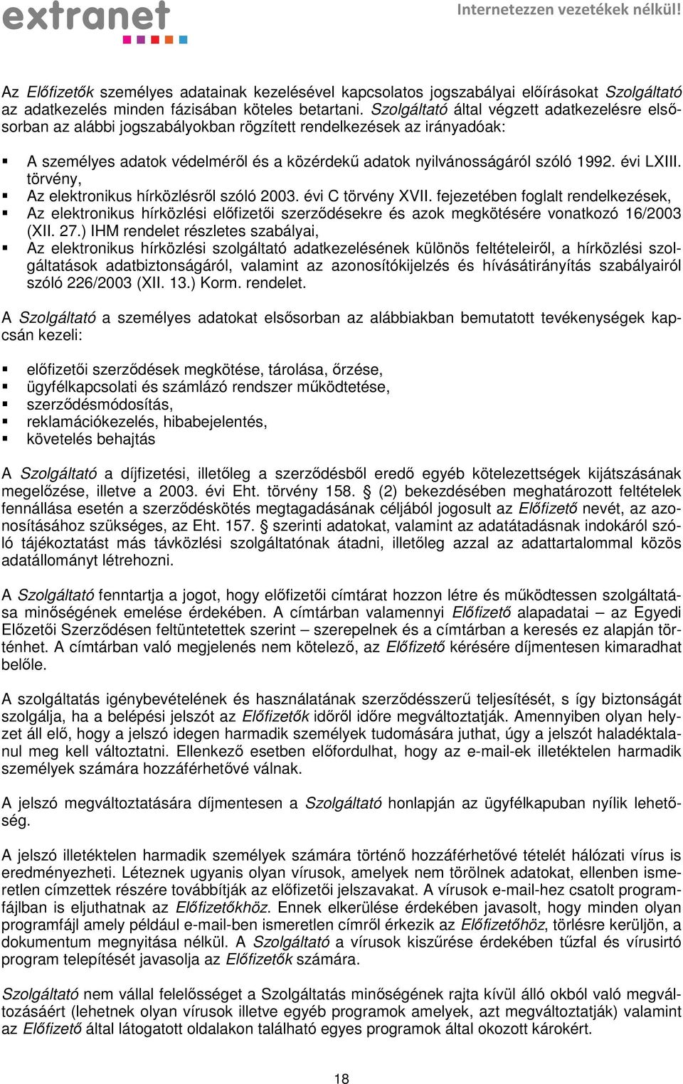 évi LXIII. törvény, Az elektronikus hírközlésről szóló 2003. évi C törvény XVII.