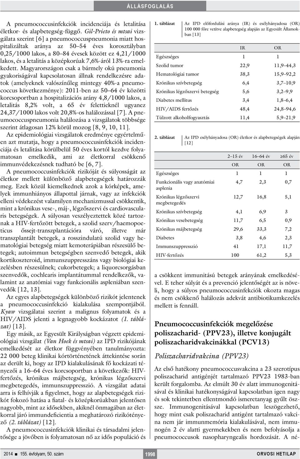 középkorúak 7,6%-áról 13%-ra emelkedett.