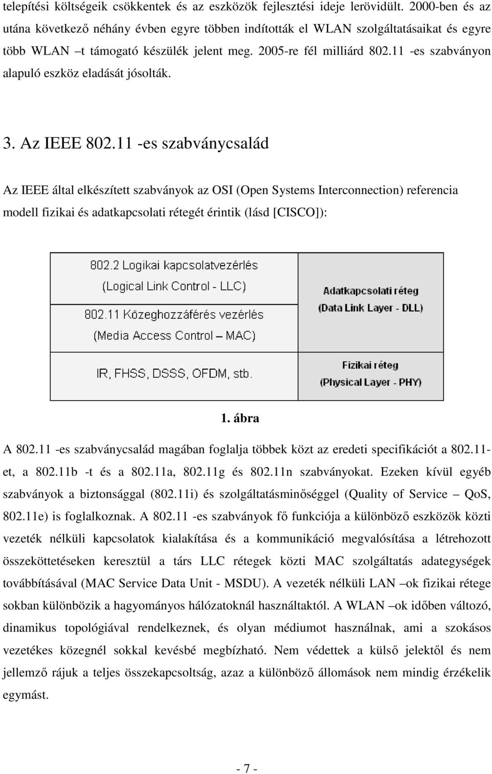 11 -es szabványon alapuló eszköz eladását jósolták. 3. Az IEEE 802.