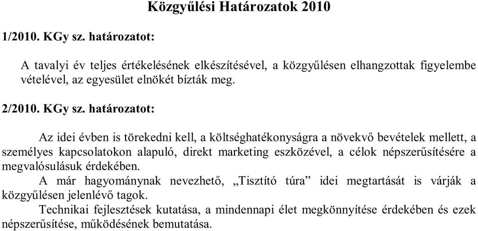 bízták meg. 2/2010. KGy sz.