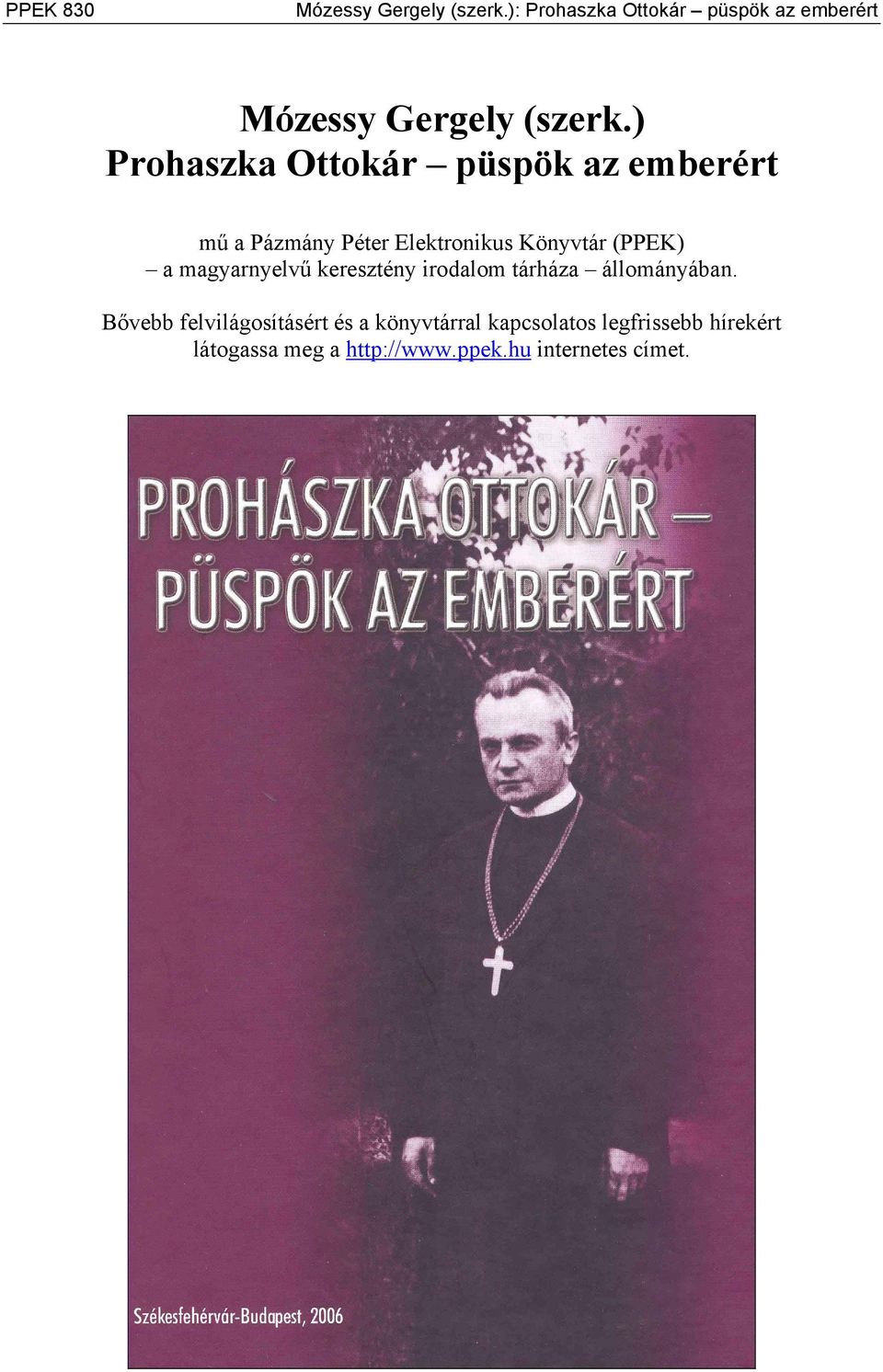 ) Prohaszka Ottokár püspök az emberért mű a Pázmány Péter Elektronikus Könyvtár (PPEK) a