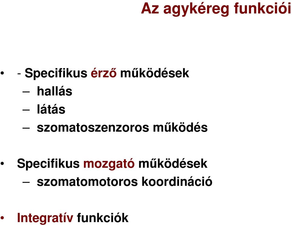 működés Specifikus mozgató működések