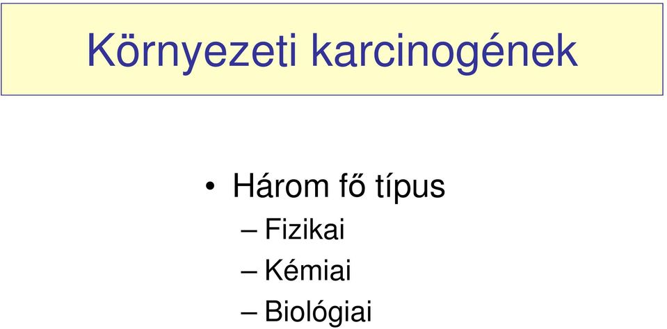 Három fő típus