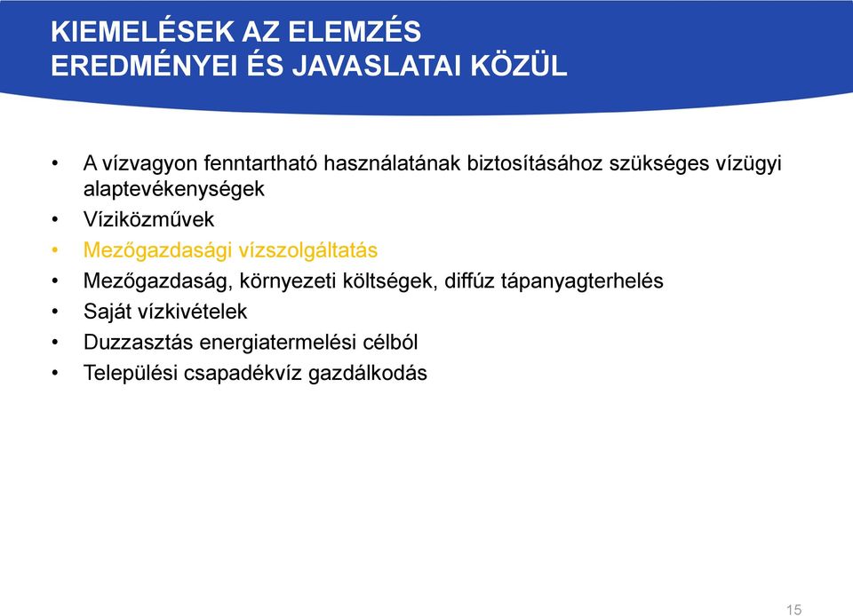 Mezőgazdasági vízszolgáltatás Mezőgazdaság, környezeti költségek, diffúz