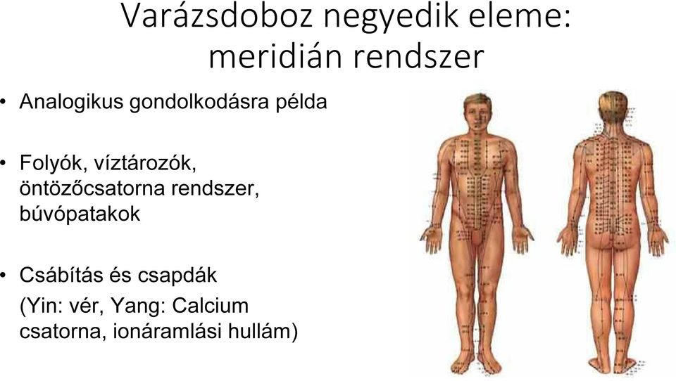 öntözőcsatorna rendszer, búvópatakok Csábítás és